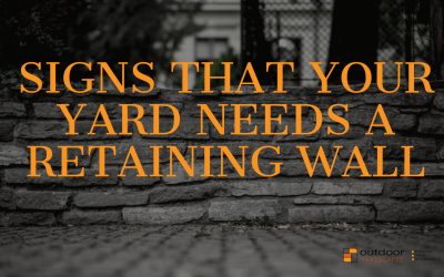 Signs That Your Yard Needs A Retaining Wall